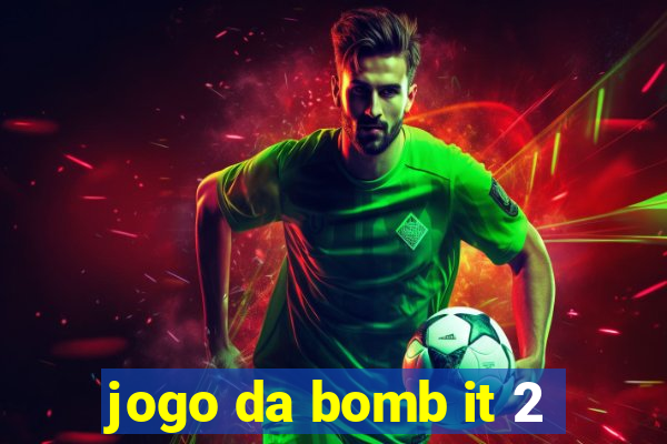 jogo da bomb it 2